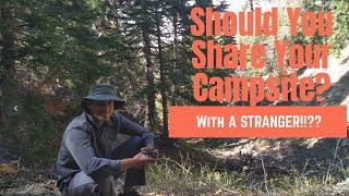 Here's Why You Should Share Your Campsite With A Complete Stranger