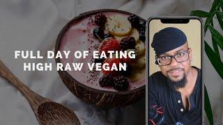 Full Day Of Eating On A High Raw Vegan Diet