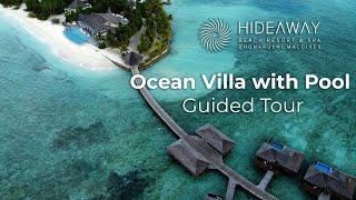 Hideaway Beach Resort & Spa Maldives. Ocean Villa with Pool. Guided Tour