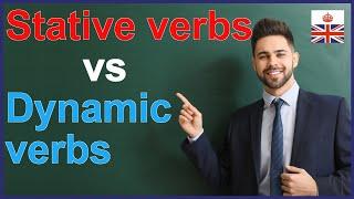 Stative verbs vs Dynamic verbs - List and examples