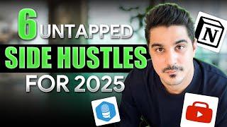 6 Untapped Side Hustles You Can Start in 2025!