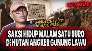 INI GAK MAIN MAIN!! MALAM MENCEKAM SATU SURO DI GUNUNG LAWU! KETURUNAN ADIPATI CEPU DILARANG KESINI