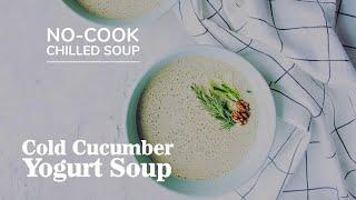 Cold Cucumber Soup with Cannellini Beans | NO-COOK Healthy Lunch Idea