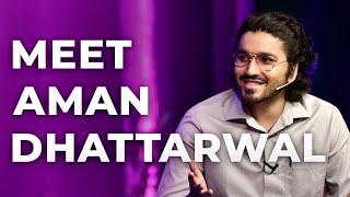 Meet Aman Dhattarwal | Episode 1