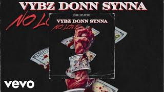 Vybz Donn Synna - No Love