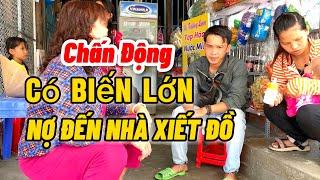 CÓ BIẾN LỚN TẠI NHÀ MẸ CON TUYỀN CHỦ NỢ ĐẾN TẬN NHÀ XIẾT NỢ KHÔNG THỂ NÀO NGỜ