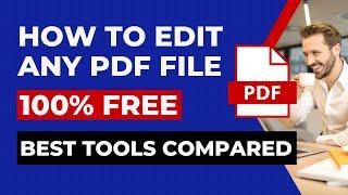 How to Edit Any PDF File For Free (Best Free Tools Compared)