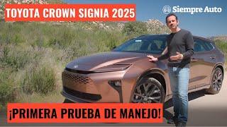 Toyota Crown Signia 2025: Características y prueba de manejo del SUV sustituto del Venza