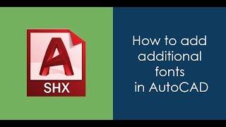 How to add additional fonts in AutoCAD