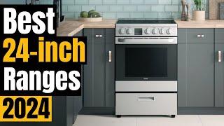 Best 24-inch Ranges of 2024 for Small Kitchens: Don't Sacrifice Quality