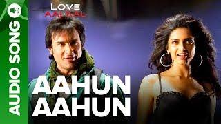 AAHUN AAHUN - Full Audio Song | Love Aaj Kal | Saif Ali Khan & Deepika Padukone