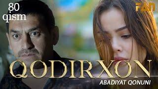 Qodirxon ( abadiyаt qonuni 80-qism 3-mavsum) | Кодирхон ( абадият  конуни 80-кисм 3-мавсум)