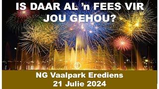 Erediens: NG Gemeente Vaalpark 21 julie 2024