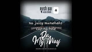 RUSH BAR & VICHI BLACK - ON MY WAY ( Lyric video)