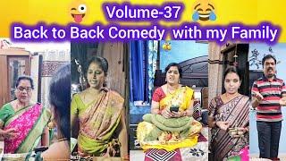 Volume-37, Back to Back Comedy with my Family  #shorts #Comedy #funny #reels #family