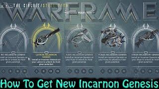 Warframe - How To Get New Incarnon Genesis