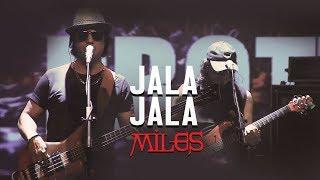 Jala Jala | Miles | Legends of Rock