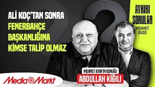 ABDULLAH KİĞILI | FENERBAHÇE CAMİASI NİHAT ÖZDEMİR'E HAKSIZLIK EDİYOR | MEHMET AYAN | MediaMarkt