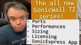 The new SonicWall TZ (from TZ270 to TZ670)