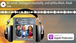 Ali Jamal, Stablegold Hospitality, and Lalitha Alladi, Alladi Law