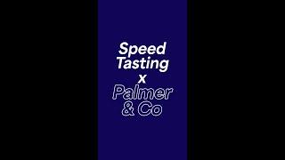 [Speed Tasting] Palmer & Co