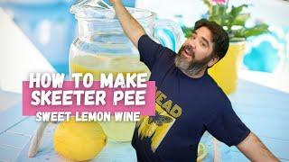 How To Make Skeeter Pee - Homemade Lemon Wine - Hard Lemonade