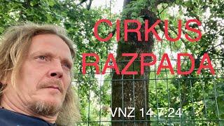 CIRKUS RAZPADA - VNZ 14.7.2024