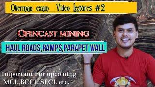 Haul Road-Ramp-Parapet wall-Berm-Opencast mining