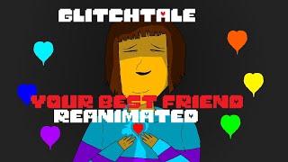 ANIMATION | GLITCHTALE | SEASON 1 EPISODE 4 | YOUR BEST FRIEND | REANIMATED | with @katodds-animation