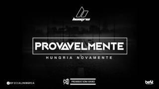 Hungria - Provavelmente (Official Music)
