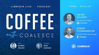 Coffee with Coalesce Ep 22: SAP Migrations with David Richert & Edwin Commandeur