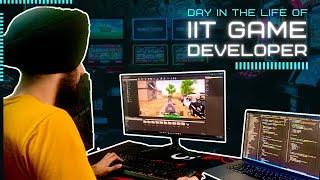 A Day  in the life of an IITian Game Developer
