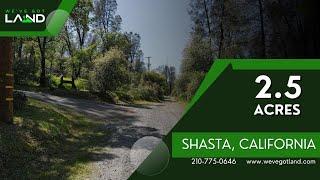 Land For Sale - 2.5 Acres Shasta County, Northern California