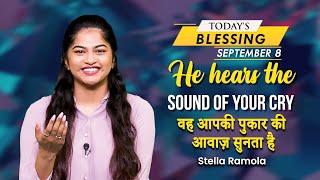 He hears the sound of your cry | Todays Promise | Stella Ramola | Jesus Calls