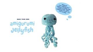 How to Crochet an Amigurumi Jellyfish for Beginners and Advanced