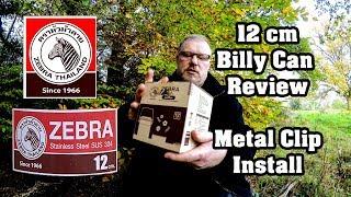 Zebra 12cm Billy Can Review - Metal Clip Install