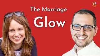 The Marriage Glow with Kayla & Noach Levin | Episode 296