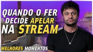 Quando o Fer decide apelar na stream | Melhores Momentos CSGO