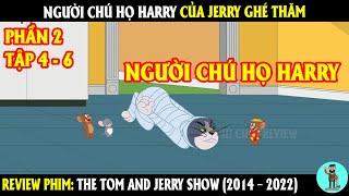 Người Chú Họ Harry Của Jerry Ghé Thăm | REVIEW PHIM | CHÚ CUỘI REVIEW