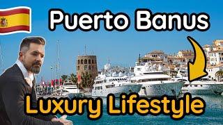 Puerto Banus: The Most Luxurious Tourist Spot in Marbella