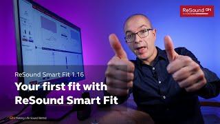 ReSound Smart Fit – Your first fit