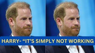 PRINCE HARRY - IT’S SIMPLY NOT WORKING IS IT ? #meghan #meghanmarkle #royal