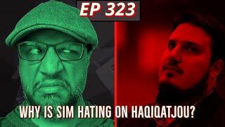 EP 323:  WHY IS SIM HATING ON HAQIQATJOU?  MUSLIMS MAKE UP MAJORITY OF SECRET FBI WATCH LIST