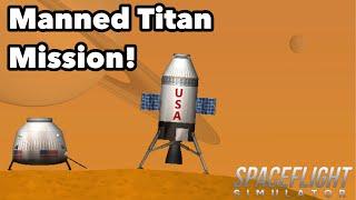 TITAN MANNED MISSION!! | SFS 1.5.5!