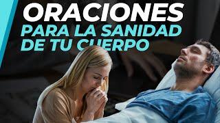 ORACIONES para la Sanidad de tu Cuerpo | Pastor Marco Antonio Sanchez