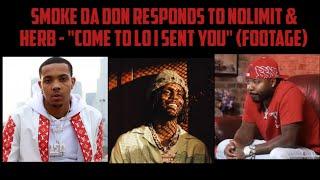 Smoke Da Don Responds To NoLimit & Herb - "Come To Lo I Sent You" (Footage) | Keef Speaks On TSlick