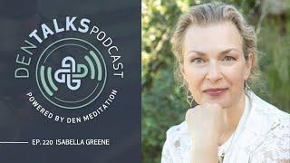 220. Isabella Greene - Exiting The Reincarnation Cycle