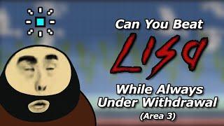 Can You Beat LISA: The Painful While Always On Withdrawal? (Area 3)