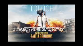 PUBG THEME SONG (TOLOCH REMIX) 2020