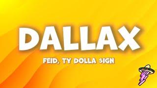 Feid, Ty Dolla $ign - DALLAX (Letra)